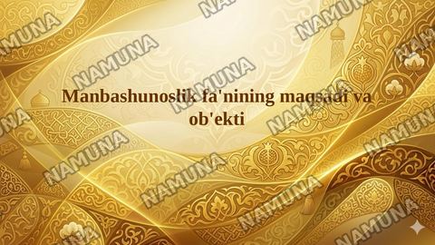 Manbashunoslik fa'nining maqsadi va ob'ekti — taqdimot