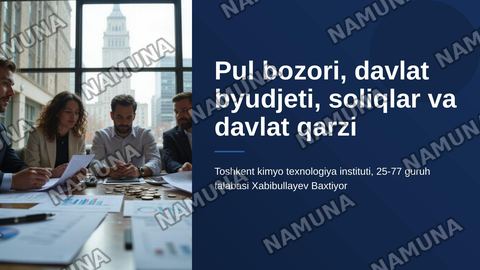 Pul bozori,davlat byudjeti, soliqlar va davlat qarzi 
Shu mavzuda har bitiga 2-3 betli slayd va ustiga Toshkent kimyo texnologiya instituti 25-77 guruh talabasi Xabibullayev Baxtiyor deb yozib ham ber ustiga — zamonaviy taqdimot