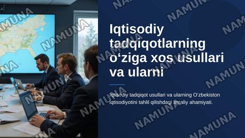 Iqtisodiy tadqiqotlarning o‘ziga xos usullari va ularni O‘zbekiston iqtisodiyotini tahlil qilishda qo‘llash. — zamonaviy taqdimot