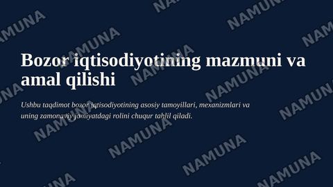Bozor iqtisodiyotining mazmuni va amal qilishi — zamonaviy taqdimot