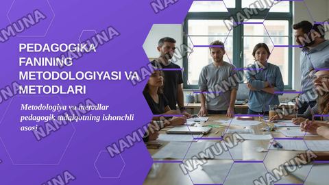 Pedagogika fanining metodologiyasi va metodlari — zamonaviy taqdimot
