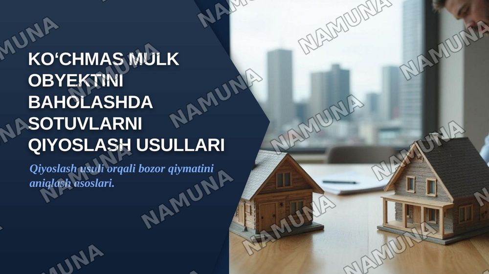 Ko‘chmas mulk obyektini baholashda sotuvlarni qiyoslash usullari — zamonaviy taqdimot, 1-slayd