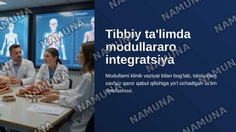 Tibbiy ta'limda modullararo integratsiyani ta'minlash usullari. — zamonaviy taqdimot