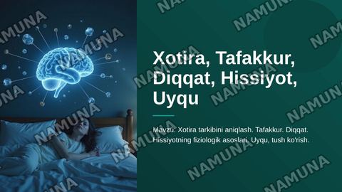 .Xotira tarkibini aniqlash. Tafakkur Diqqat. Hissiyotning fiziologik asoslari. Uyqu, tush ko`rish — zamonaviy taqdimot