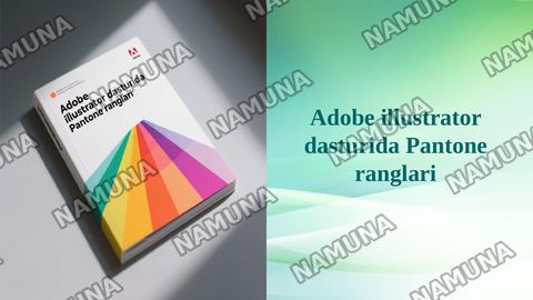 Adobe illustrator dasturida Pantone ranglari — taqdimot