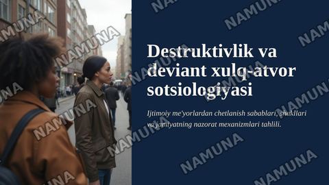 Destruktivlik va deviant xulq-atvor sotsiologiyasi — zamonaviy taqdimot