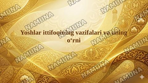 Yoshlar ittifoqining vazifalari va uning oʻrni — taqdimot