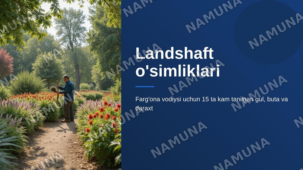 Landshaft o'simliklari: loyihalash qo'llanmasi. Farg'ona vodiysi uchun 15 ta kam tanilgan gul, buta va daraxt. — zamonaviy taqdimot, 1-slayd