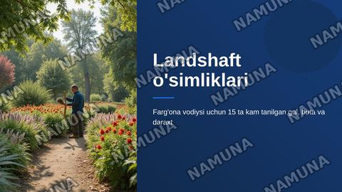 Landshaft o'simliklari: loyihalash qo'llanmasi. Farg'ona vodiysi uchun 15 ta kam tanilgan gul, buta va daraxt. — zamonaviy taqdimot