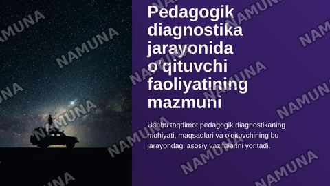 Pedagogik diagnostika jarayonida o'qituvchi faoliyatining mazmuni — zamonaviy taqdimot