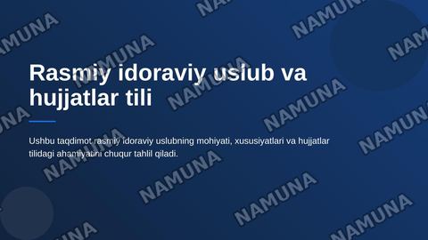 Rasmiy idoraviy uslub va hujjatlar tilining xususiyatlari — zamonaviy taqdimot