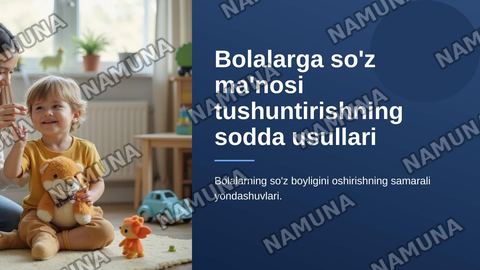 Bolalarga so'z ma'nosi tushuntirishning sodda usullari — zamonaviy taqdimot