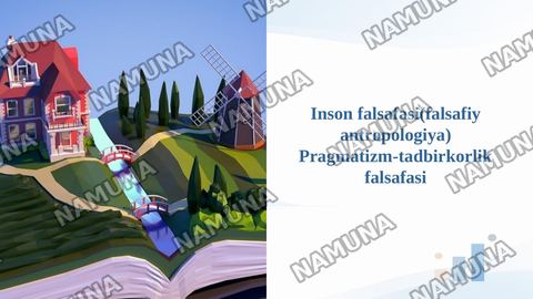 Inson falsafasi(falsafiy antropologiya)
Pragmatizm-tadbirkorlik falsafasi — taqdimot