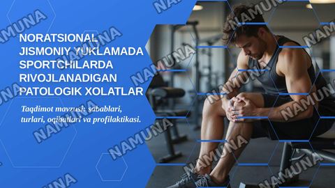 Noratsional jismoniy yuklamada sportchilarda rivojlanadigan patologik xolatlar — zamonaviy taqdimot