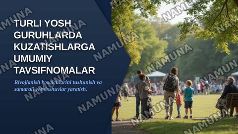 Turli  yosh guruhlarda kuzatushlarga umumiy tavsifnomalar tayyorlash — zamonaviy taqdimot