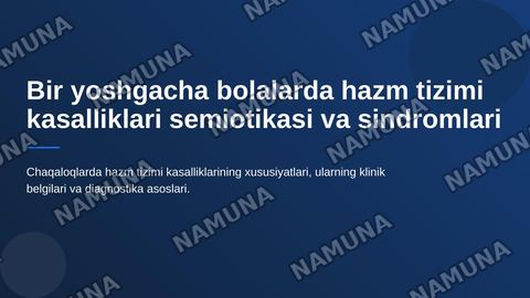 Bir yoshgacha bolalarda hazm
tizimini
kasalliklari semiotikasi va sindromlari. — zamonaviy taqdimot