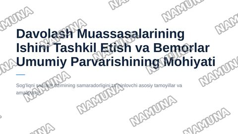 Davolash mussalarning ishini tashkil etish.Bemorlar umumiy parvarishining  mohiyati — zamonaviy taqdimot