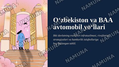 Oʻzbekiston va birlashgan arab amirliklari avtomobil yoʻllari — zamonaviy taqdimot