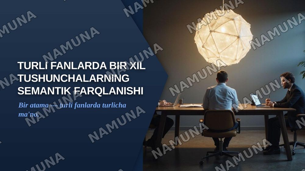 Turli fanlarda bir xil tushunchalarning semantik farqlanishi — zamonaviy taqdimot, 1-slayd