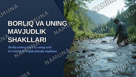 Borliq va uning mavjudlik shakllari. — zamonaviy taqdimot