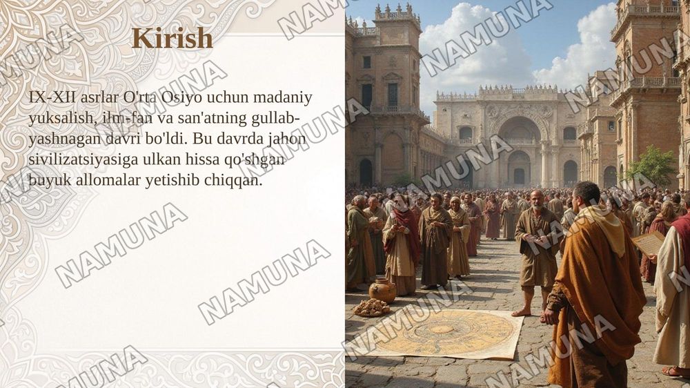 IX-XII asrlarda mamlakatimiz hududida ro’y bergan madaniy
uyg’onish (Renessans).Buyuk allomalarning jahon sivilizatsiyasiga
qo’shgan hissasi. — taqdimot, 3-slayd