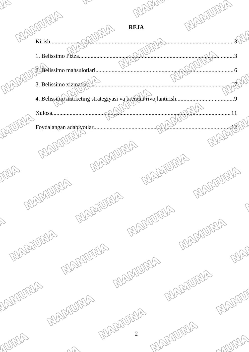 Belissimo tarixi Reja 1. Belissimo Pizza haqida umumiy ma’lumot 2. Tashkil topishi va rivojlanishi 3. Mahsulotlari 4. Xizmat ko‘rsatish 5. Marketing va reklama 6. Mijozlar bilan ishlash 7. O‘zbekiston — mustaqil ish, 2-varaq
