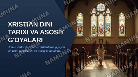Xristian dini tarixi va asosiy g'oyalari — zamonaviy taqdimot