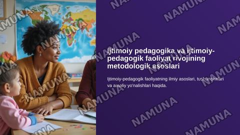 Ijtimoiy pedagogika va ijtimoiy-pedagogik faoliyat rivojining metodologik asoslari. — zamonaviy taqdimot