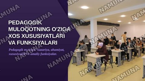 Pedagogik muloqotning oziga xos xususiyatlari va funksiyalari — zamonaviy taqdimot