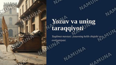 Yozuv va uning taraqqiyoti — zamonaviy taqdimot
