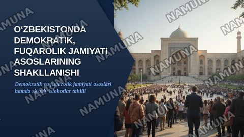 O‘ZBEKISTONDA DEMOKRATIK, FUQAROLIK JAMIYATI ASOSLARINING SHAKLLANISHI VA AMALGA OSHIRILGAN SIYOSIY ISLOHOTLAR — zamonaviy taqdimot