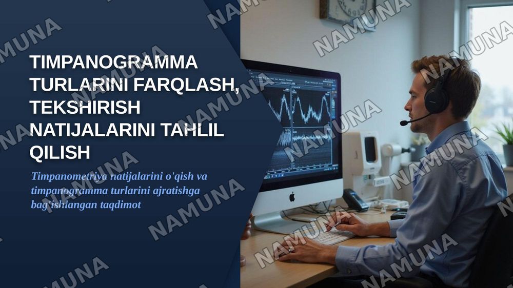 Timpanogramma turlarini farqlash, tekshirish natijalarini tahlil qilish — zamonaviy taqdimot, 1-slayd