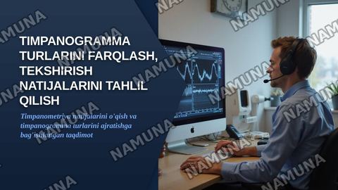 Timpanogramma turlarini farqlash, tekshirish natijalarini tahlil qilish — zamonaviy taqdimot