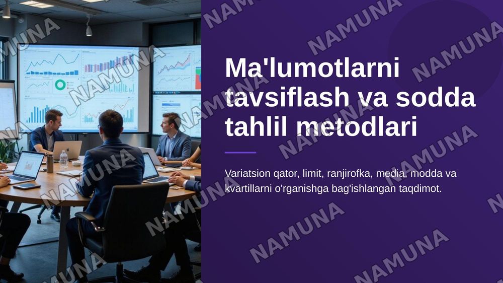 Ma'lumotlarni tavsiflash va ularni sodda tahlil metodlari. Tayanch tushunchalar: Variatsion qator tushunchalari. Variatsion qatorni tavsiflash. Limit ranjirofka media na modda va kvartillar. Natijalarni grafik usulda taqdim etish — zamonaviy taqdimot, 1-slayd