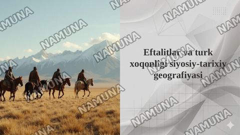 Eftalitlar va turk xoqonligi siyosiy-tarixiy geografiyasi — taqdimot