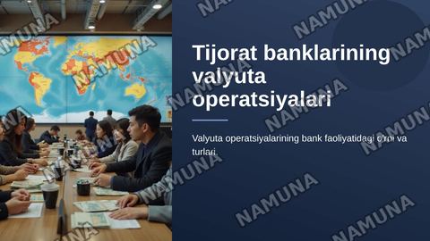 Tijorat banklarining valyuta operatsiyalari. — zamonaviy taqdimot
