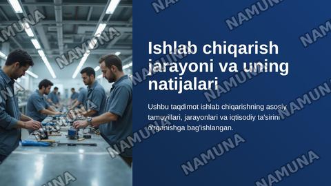 Ishlab chiqarish jarayoni va uning natijalari — zamonaviy taqdimot