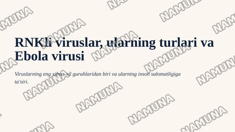 1. RNKli viruslar, ularning turlari va ebola virusi. — zamonaviy taqdimot