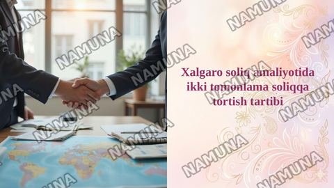 Xalgaro soliq amaliyotida ikki tomonlama soliqqa tortish tartibi — taqdimot