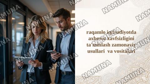 raqamlo iqtisodiyotda axborot xavfsizligini ta'minlash zamonaviy usullari  va vositalari — taqdimot