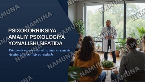 Psixokorriksiya amaliy psixologiya yoʻnalishi sifatida — zamonaviy taqdimot