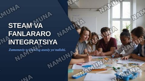 STEAM va fanlararo integratsiya. — zamonaviy taqdimot