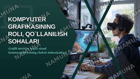 KOMPYUTER GRAFIKASINING ROLI, QO`LLANILISH SOHALARI — zamonaviy taqdimot