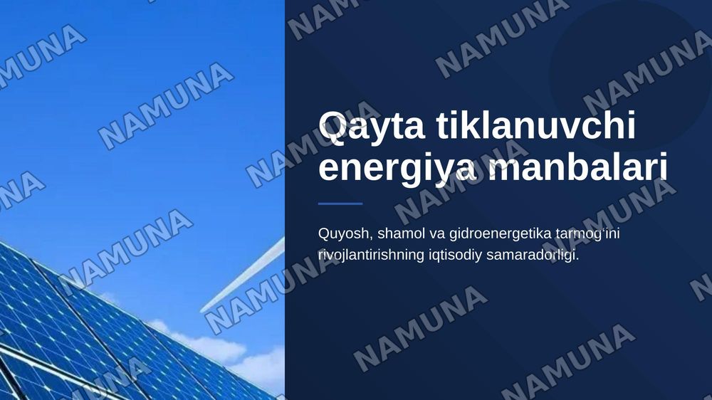 Qayta tiklanuvchi energiya manbalari (quyosh, shamol, gidro) tarmog‘ini rivojlantirishning iqtisodiy samaradorligi. — zamonaviy taqdimot, 1-slayd