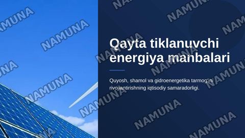 Qayta tiklanuvchi energiya manbalari (quyosh, shamol, gidro) tarmog‘ini rivojlantirishning iqtisodiy samaradorligi. — zamonaviy taqdimot