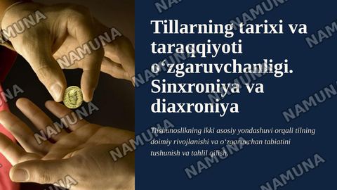 Tillarning tarixi va taraqqiyoti oʻzgaruvchanligi.Sinxroniya va diaxronoya — zamonaviy taqdimot