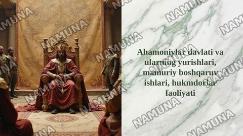 Ahamoniylar davlati va ularning yurishlari, mamuriy boshqaruv ishlari, hukmdorlar faoliyati — taqdimot