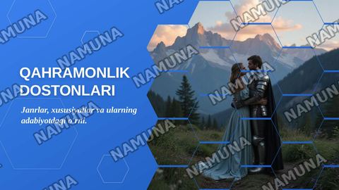 Qahramonlik dostonlari hususiyatlari ishqiy, romantik, tabiiyat dostonlari — zamonaviy taqdimot