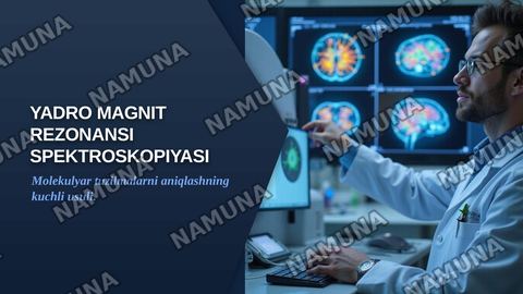 Yadro magnit rezonansi spektorskopiyasini mohiyati va uning tajribada qoʻlllash — zamonaviy taqdimot