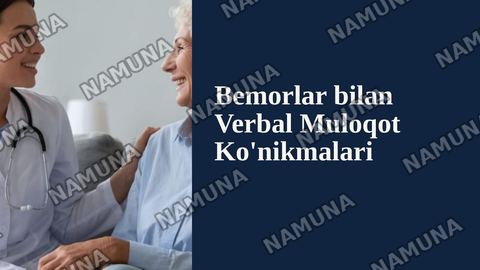 Bemorlar bilan verbal muloqot ko'nikmalari. Pasient bilan  
noverbal, verbal muloqot, ahamiyati, turlari (vaziyat, jest, ovoz,  
intonasiya, ritm, mimika) ko'nikmalari. — zamonaviy taqdimot
